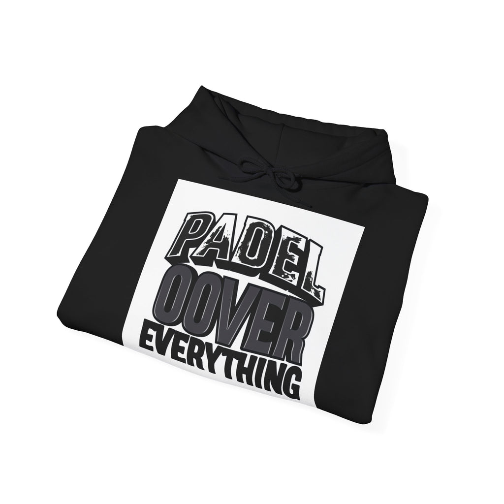 Padel Over Everything — Hoodie