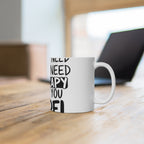 I Don't Need Therapy Mug