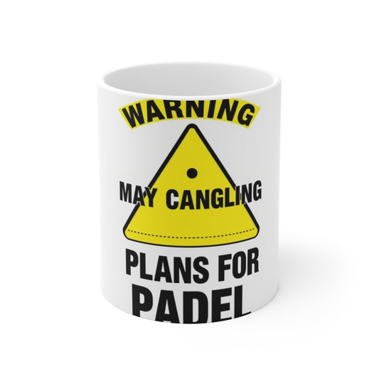 Warning: May Cancel Plans Mug | The Padel Club