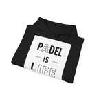 Padel Is Life — Hoodie