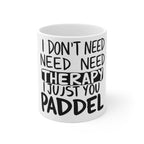 I Don't Need Therapy Mug | The Padel Club
