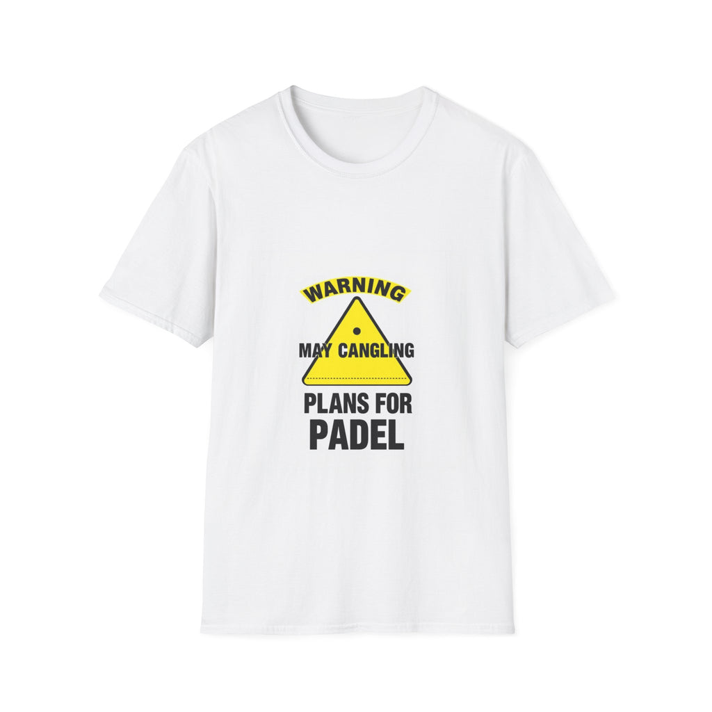 Warning: May Cancel Plans — T-Shirt | The Padel Club