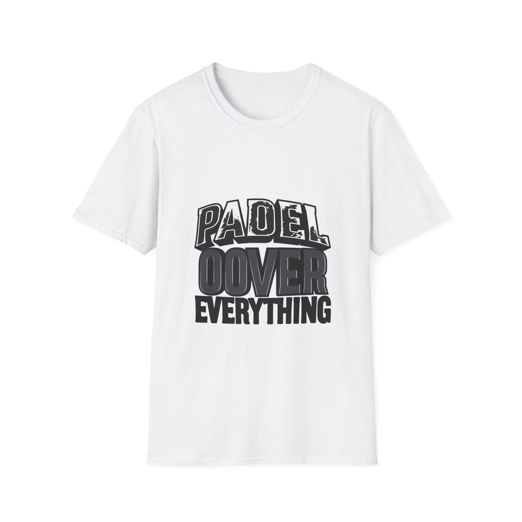 Padel Over Everything — T-Shirt